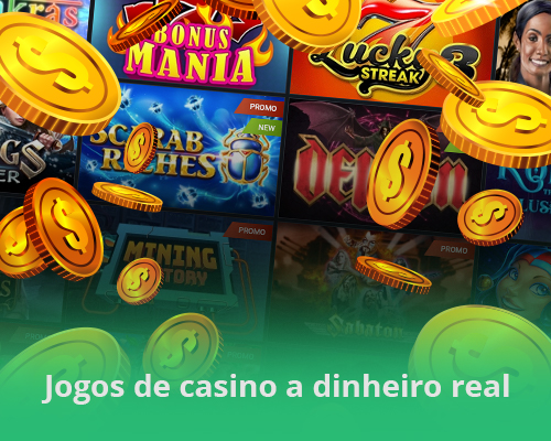 Jogos de Casino a Dinheiro Real Valendo a Pena - Top 10 Cassinos